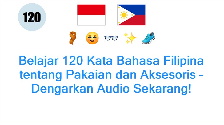 Belajar 120 Kata Bahasa Filipina tentang Pakaian dan Aksesoris – Dengarkan Audio Sekarang!